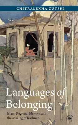 Orient Languages of Belonging: Islam, Regional Identity, and the Making of Kashmir